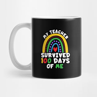 My Teacher Survived 100 Days of Me Mug